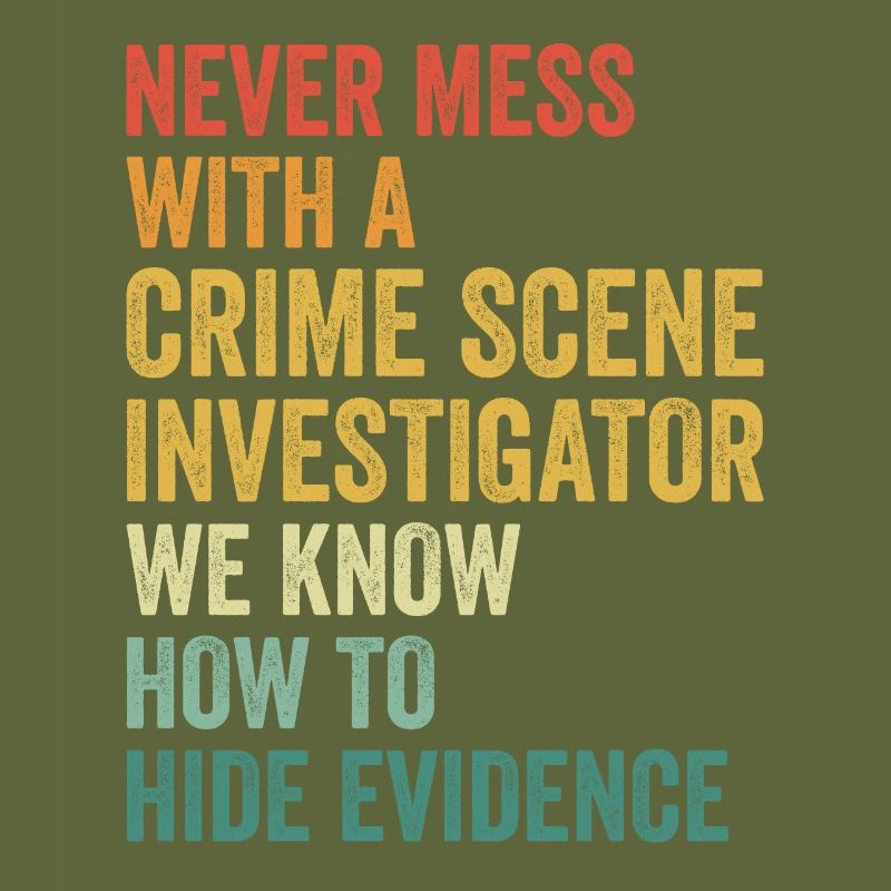 Kriminaltechniker Tatortermittler Forensik Spruch