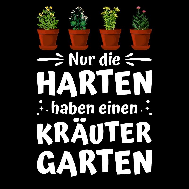 Die Harten Haben Kräutergarten Gartenarbeit