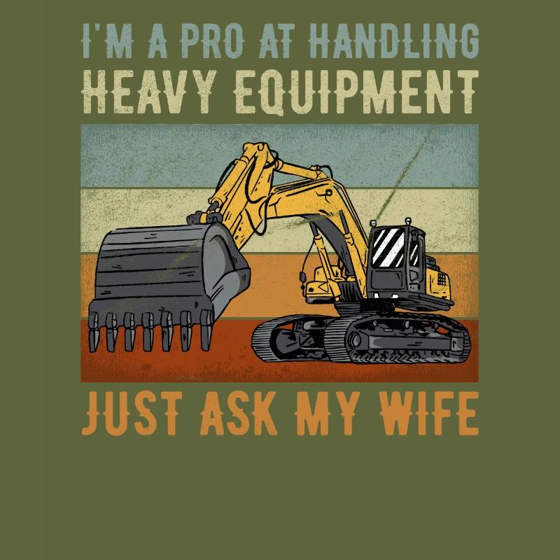 Retro Excavator Saying Excavator Driver Construction Site
