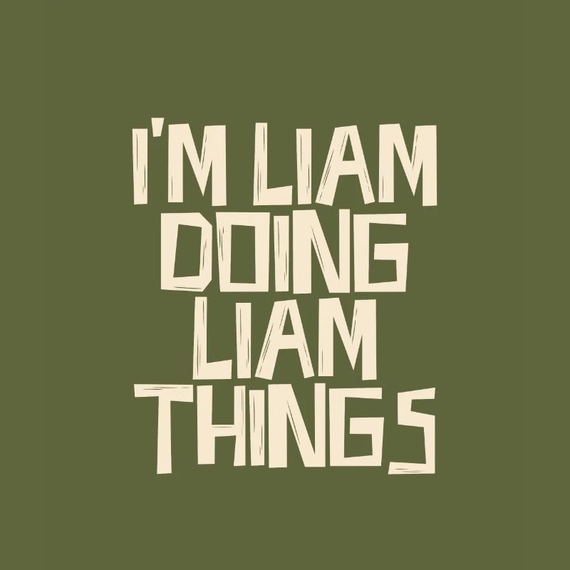 I'm liam doing liam things