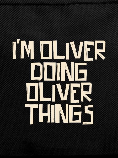 I'm Oliver doing Oliver things