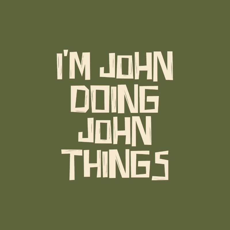 I'm John doing John things