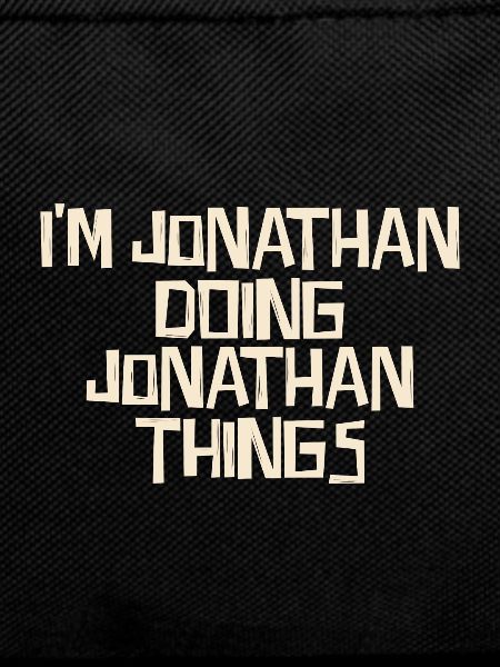 I'm Jonathan doing Jonathan things