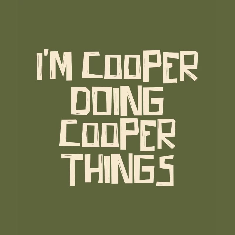 I'm Cooper doing Cooper things