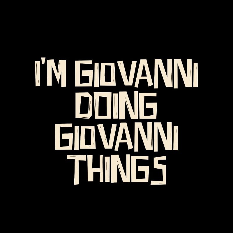 I'm Giovanni doing Giovanni things