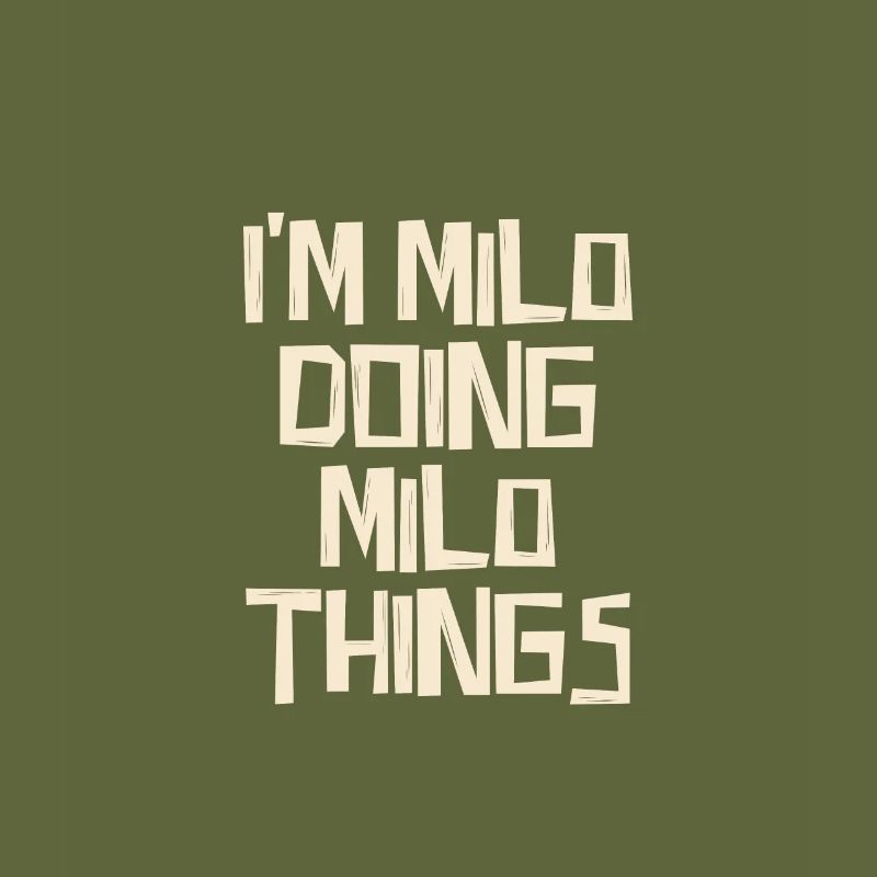 I'm Milo doing Milo things