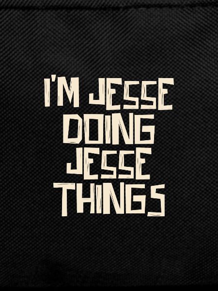 I'm Jesse doing Jesse things