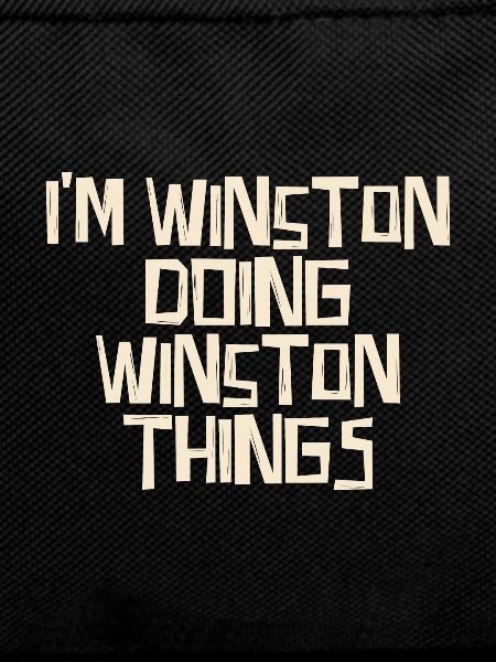I'm Winston doing Winston things