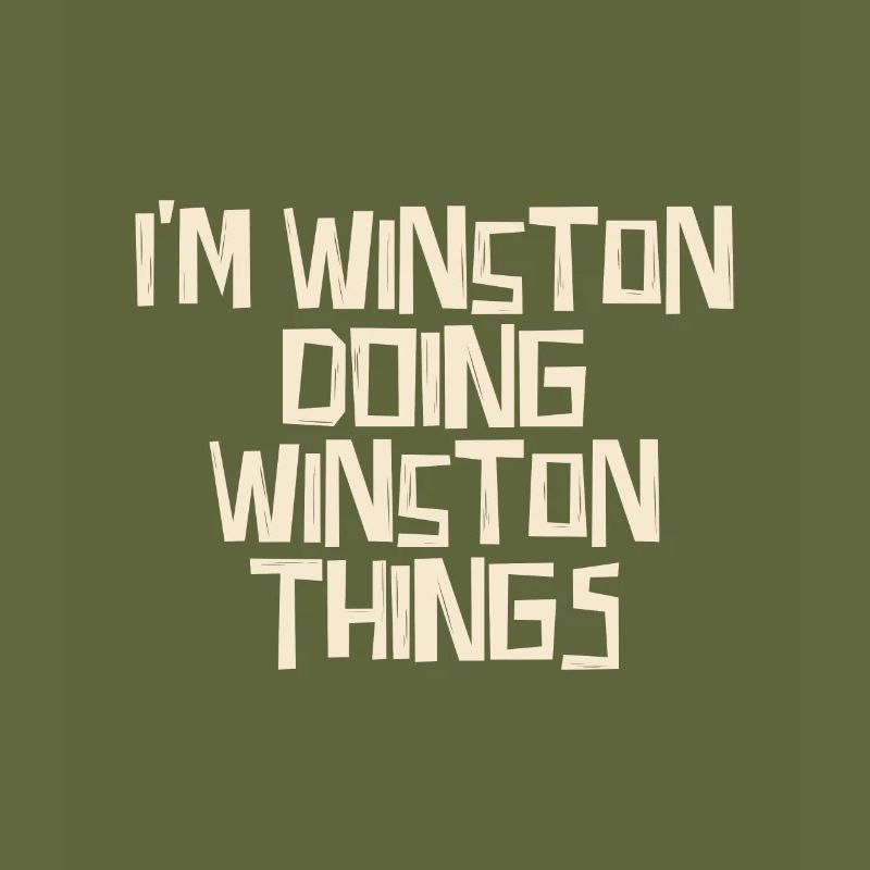 I'm Winston doing Winston things