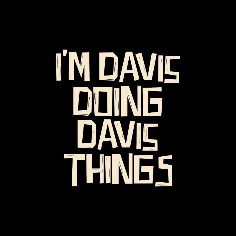 Je suis Davis en train de faire des choses Davis