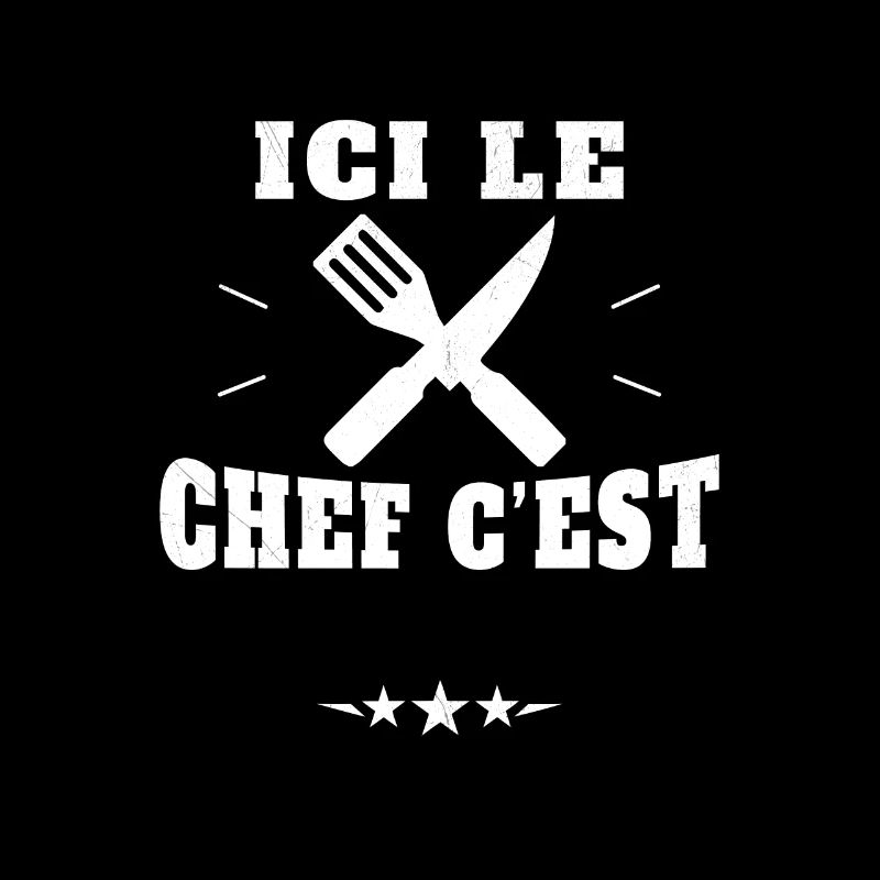 Ici Le Chef C'est Avec Nom Personnalisable
