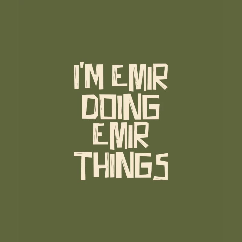 I'm Emir doing Emir things