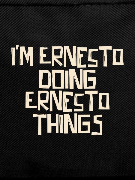 I'm Ernesto doing Ernesto things