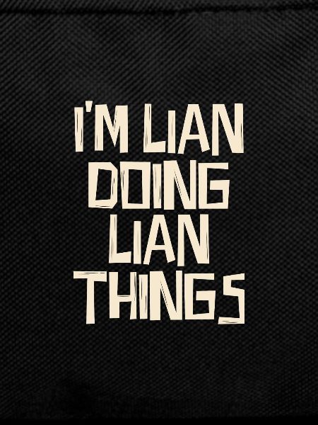 I'm Lian doing Lian things