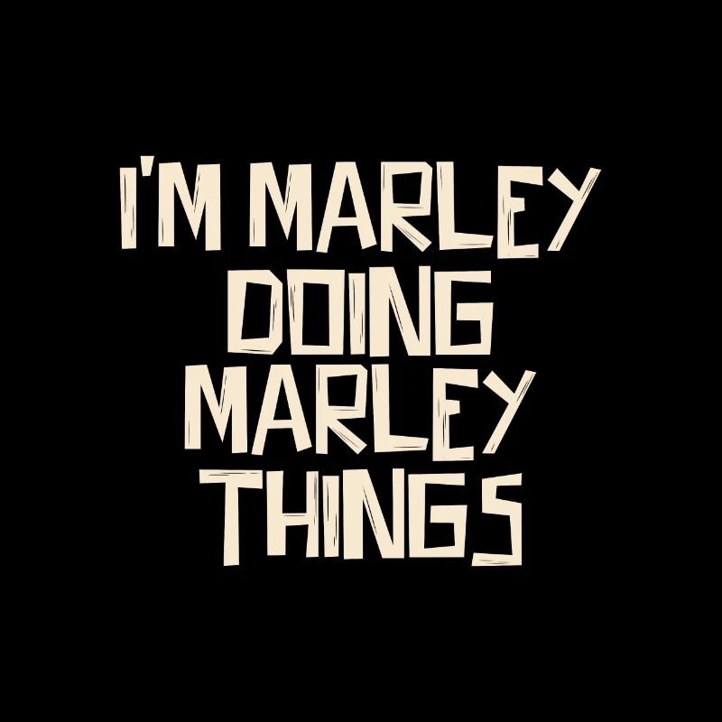 I'm Marley doing Marley things