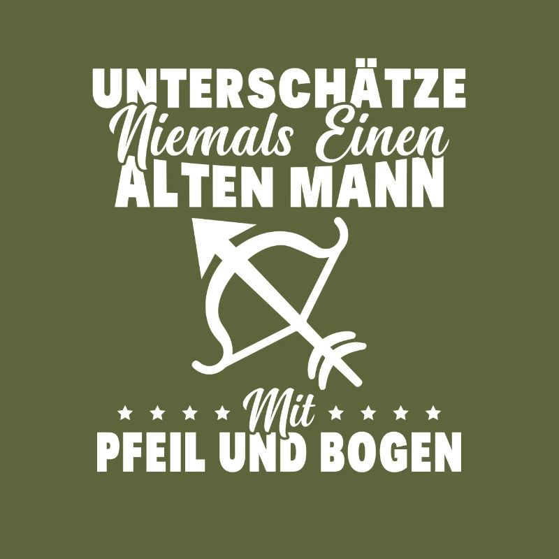 Unterschätze Alten Mann Pfeil und Bogen Spruch