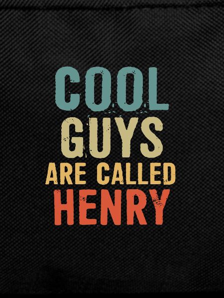 Cool guys are called henry