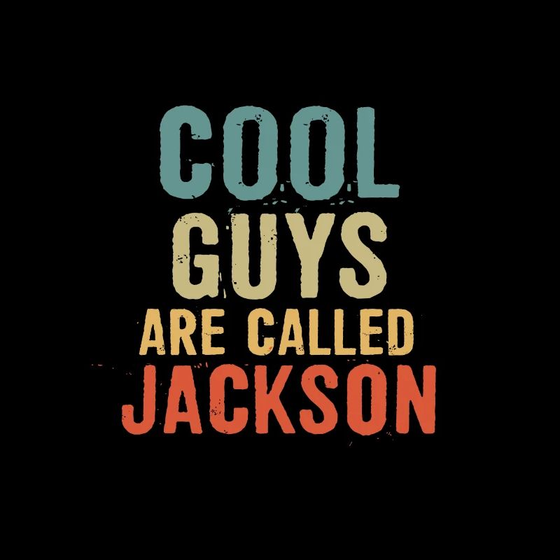 Cool guys are called Jackson