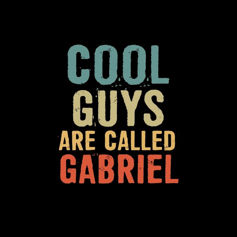 Cool guys are called Gabriel
