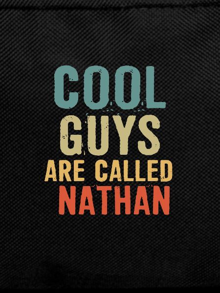 Cool guys are called nathan