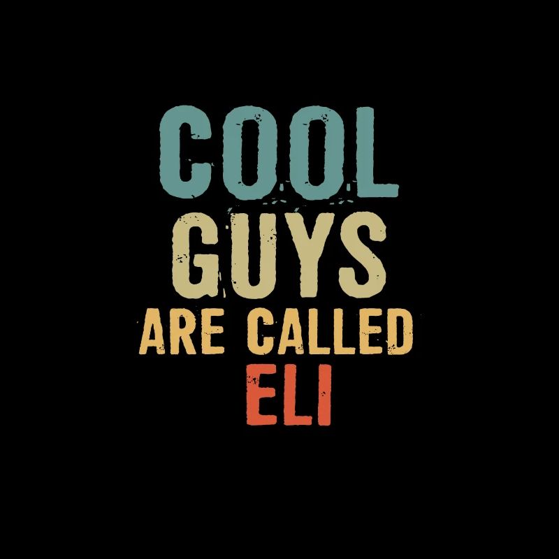 Cool guys are called eli