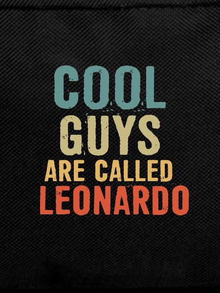Cool guys are called Leonardo