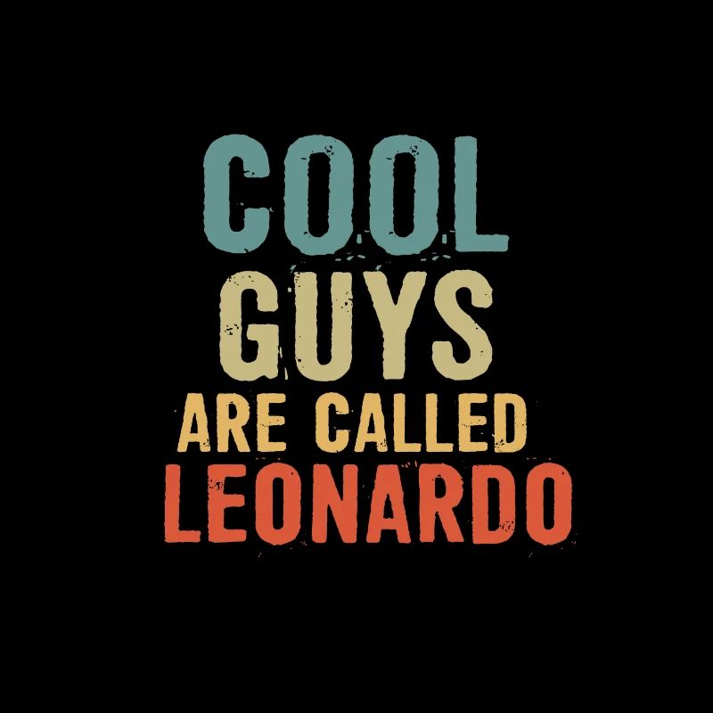 Cool guys are called Leonardo