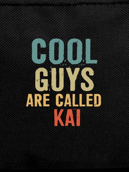 Cool guys are called Kai