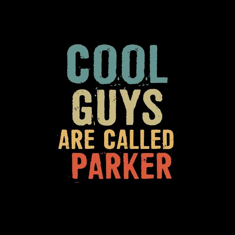 Cool guys are called Parker
