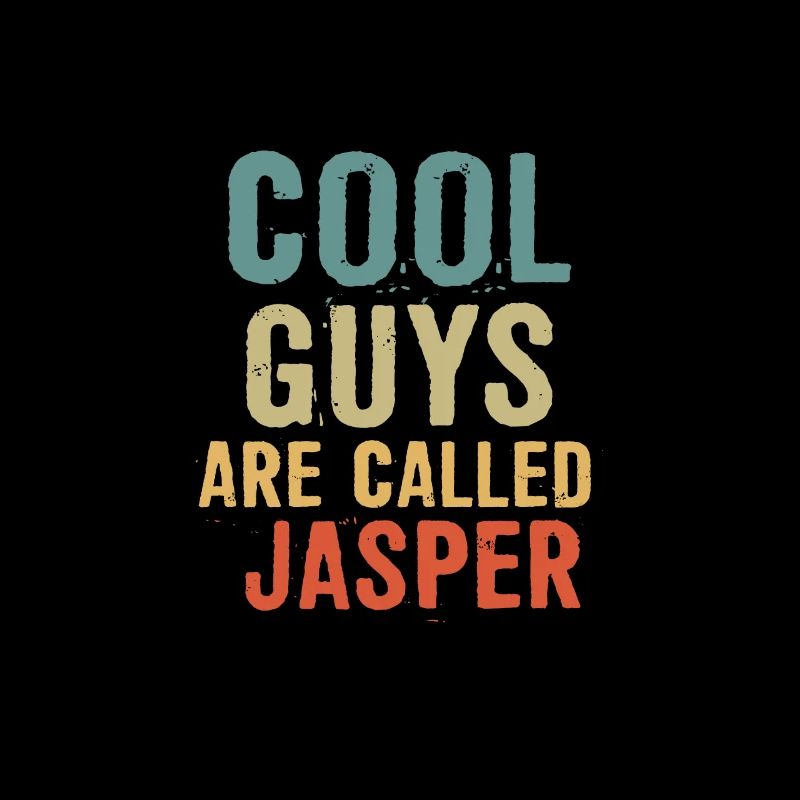 Cool guys are called Jasper