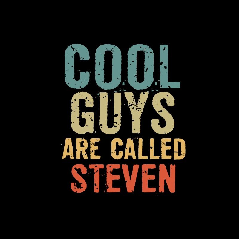 Cool guys are called Steven