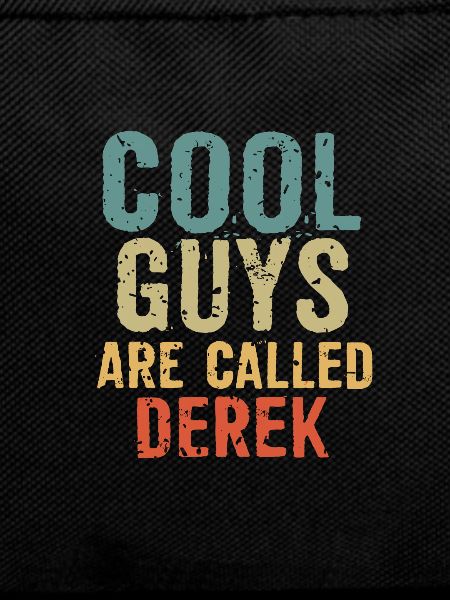 Cool guys are called derek
