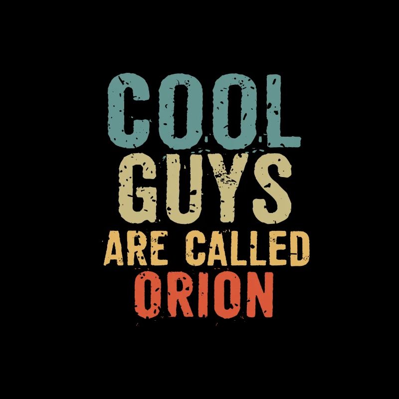 Cool guys are called orion