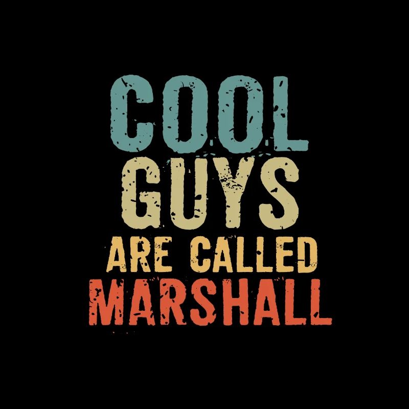 Cool guys are called marshall