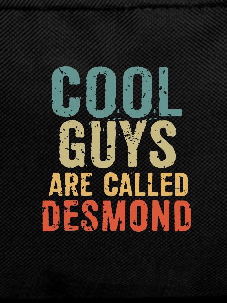 Cool guys are called desmond