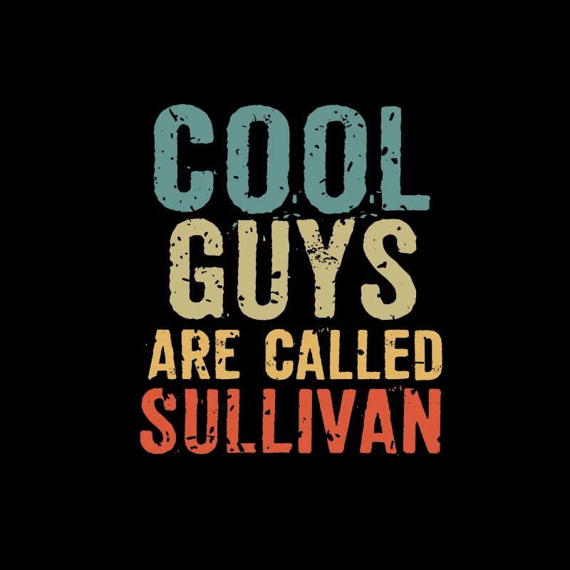 Cool guys are called sullivan