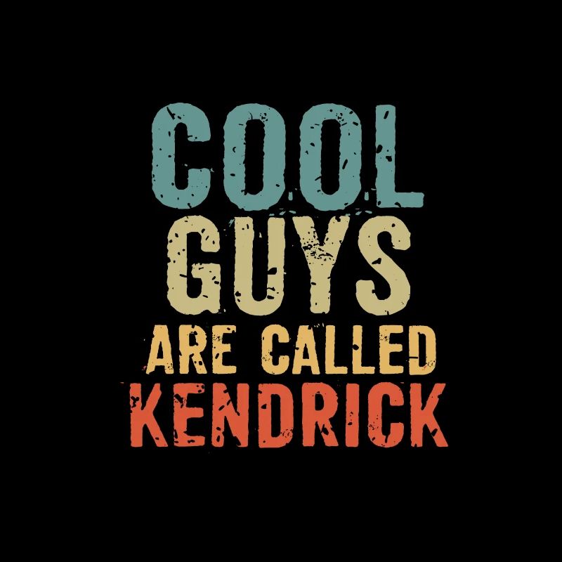 Cool guys are called kendrick