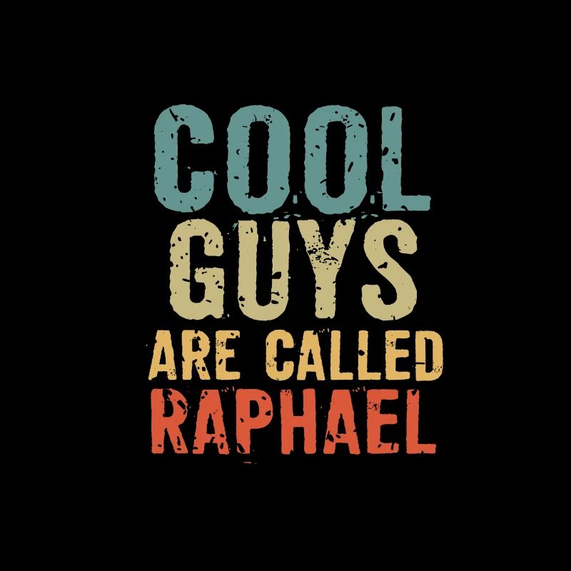 Cool guys are called raphael