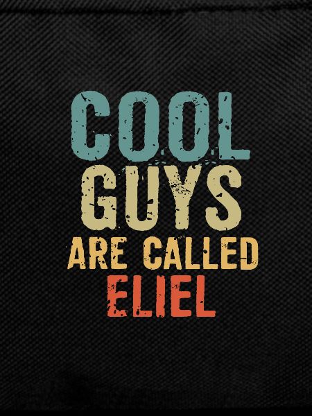 Cool guys are called Eliel