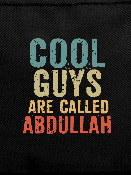Cool guys are called abdullah