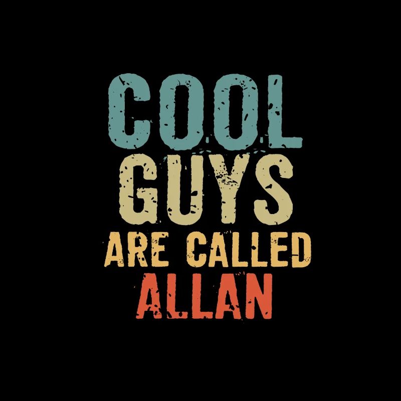 Cool guys are called Allan