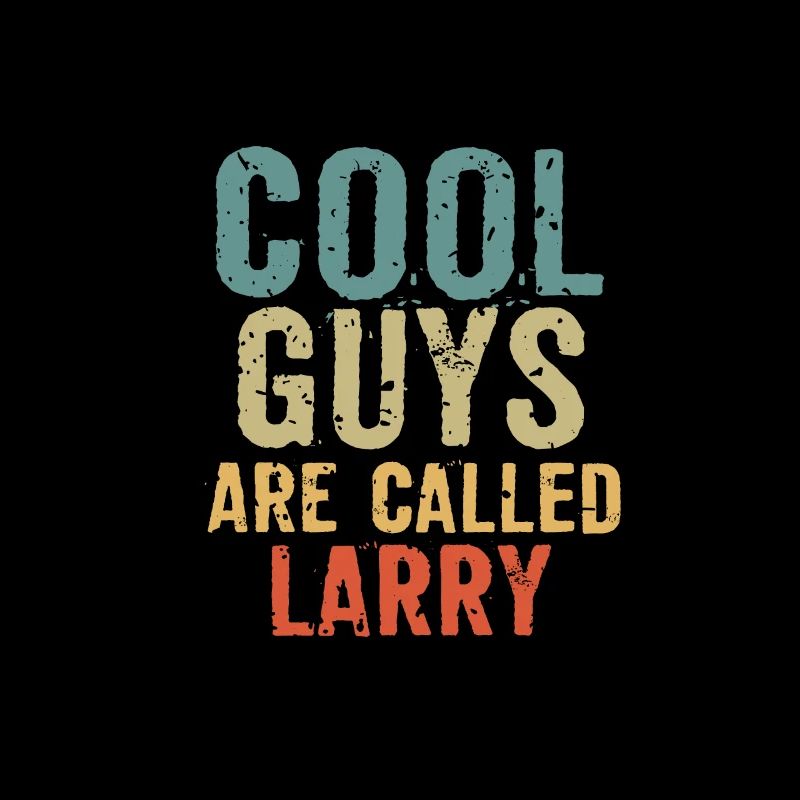 Cool guys are called Larry