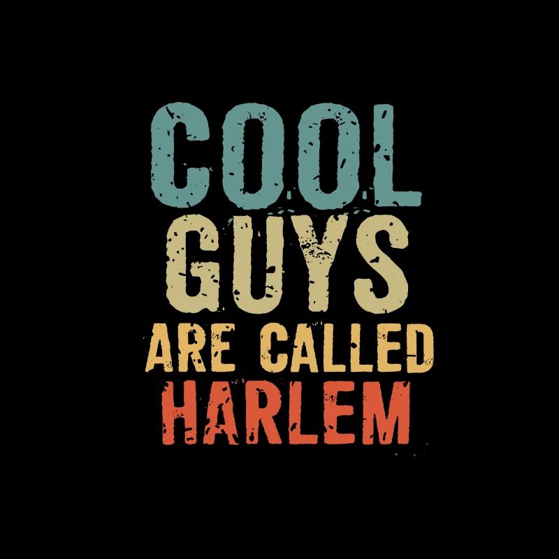 Cool guys are called Harlem