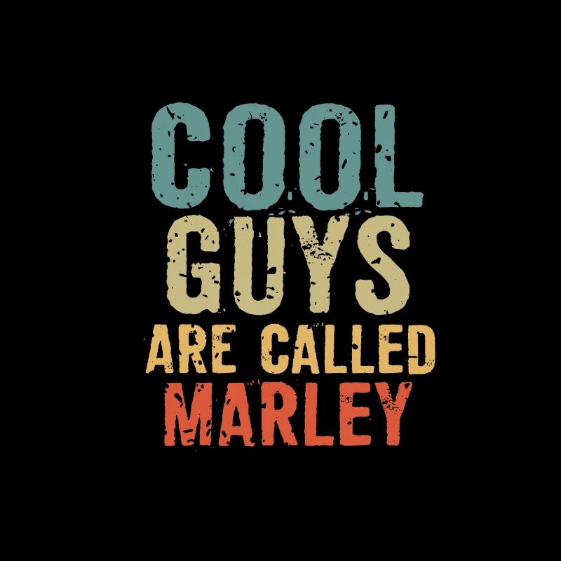 Cool guys are called Marley