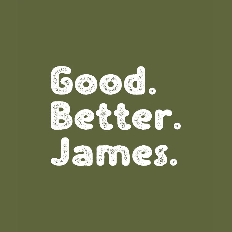 Good better James