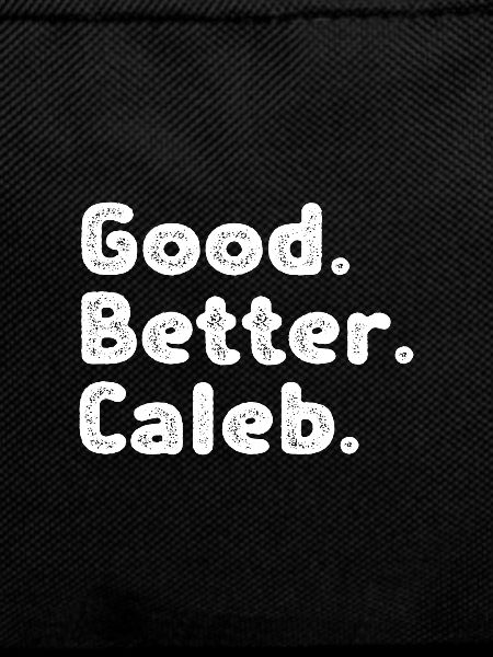 Good better Caleb