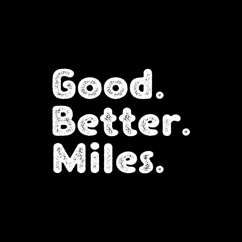 Good better Miles
