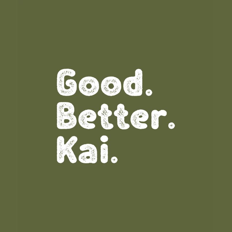 Good better Kai