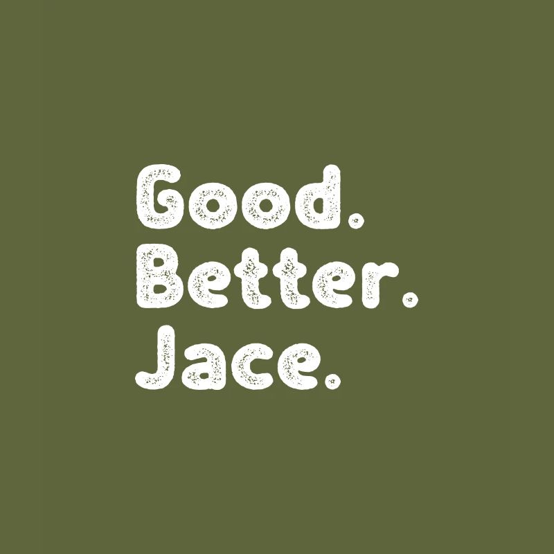 Good better Jace
