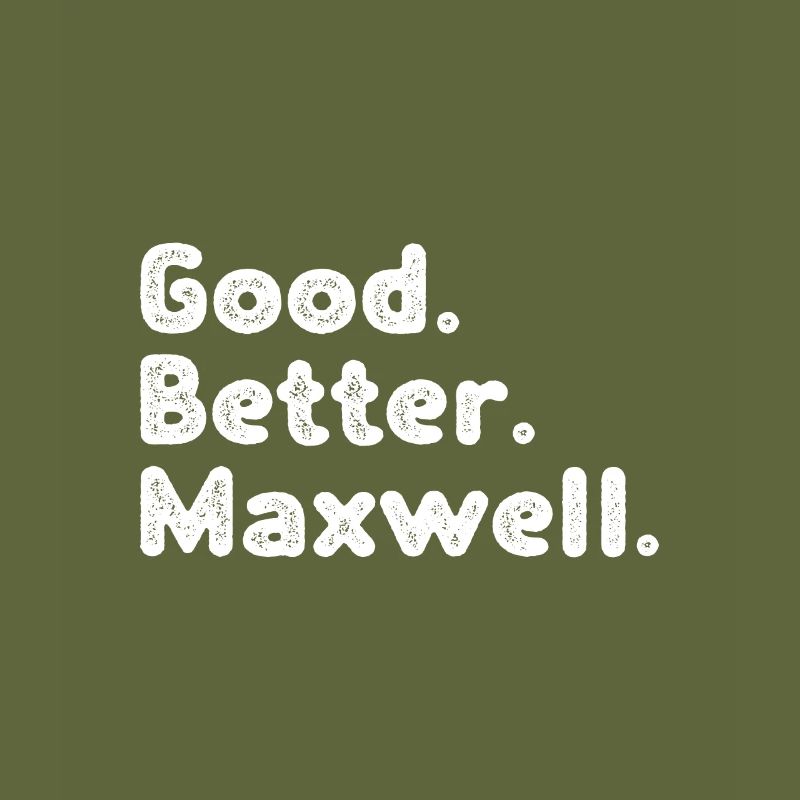Good better Maxwell
